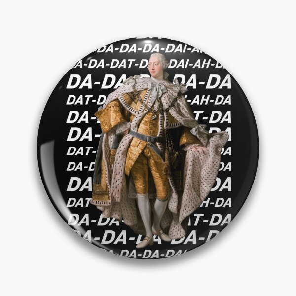 Item preview, King George III DA DA DA DA DA (white text) designed and sold by Ofeefee.