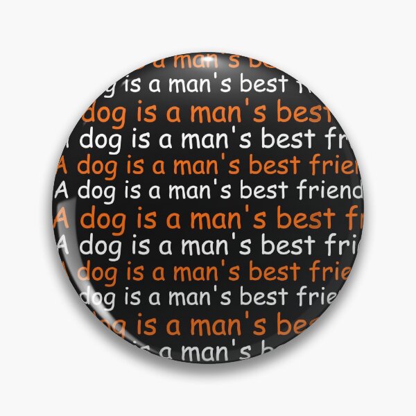 Item preview, DTEH A dog is a man's best friend design  designed and sold by DTEH.