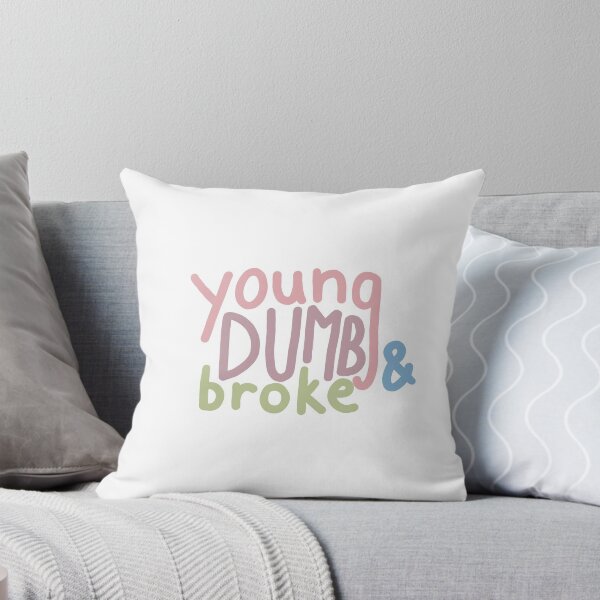 Item preview, Young, dumb, and broke designed and sold by Joslyn Rinnels.