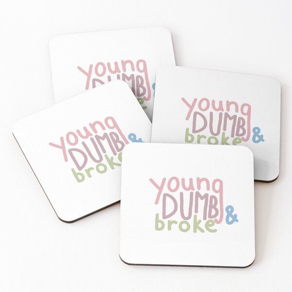 Item preview, Young, dumb, and broke designed and sold by Joslyn Rinnels.