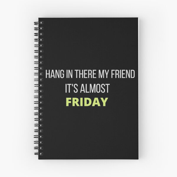Item preview, Hang In There My Friend-It's Almost Friday designed and sold by Oreo2020 Creations.