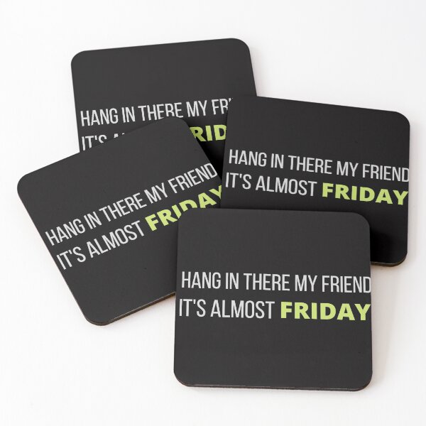 Item preview, Hang In There My Friend-It's Almost Friday designed and sold by Oreo2020 Creations.