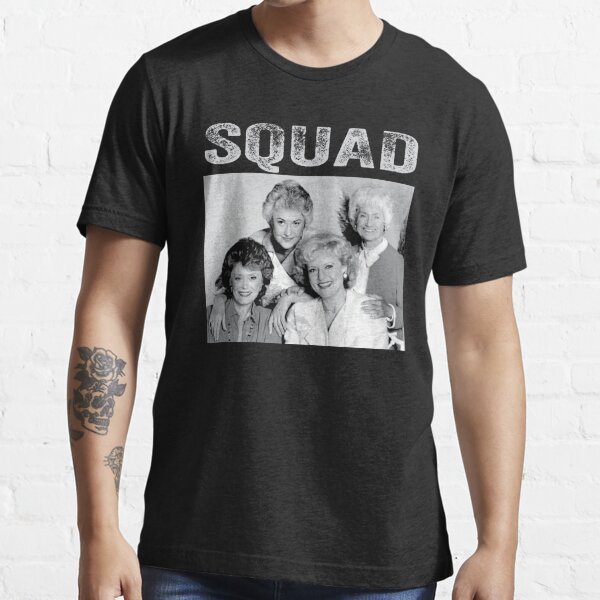 Golden girls hotsell shirt squad