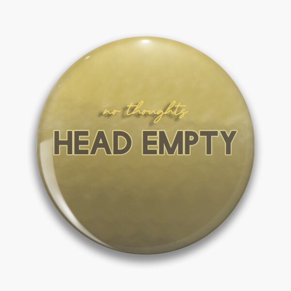 Item preview, no thoughts head empty designed and sold by ophiekane.