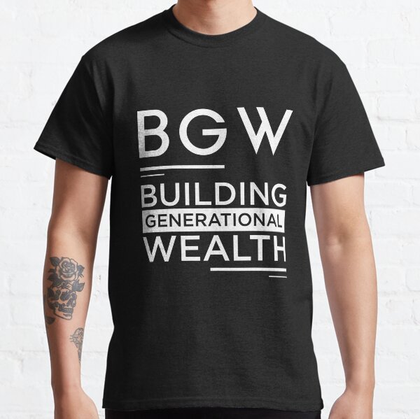 BGW Building Generational Wealth Classic T-Shirt