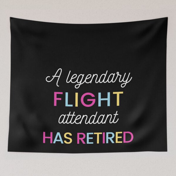Item preview, A legendary flight attendant has retired designed and sold by hasnimed.