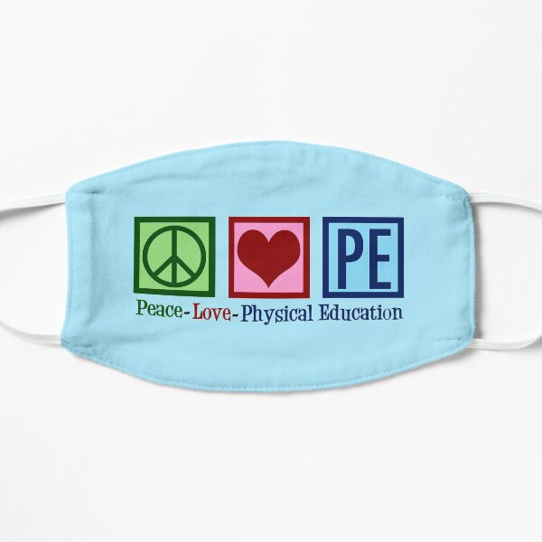 Peace Love PE Teacher | Physical Education Flat Mask
