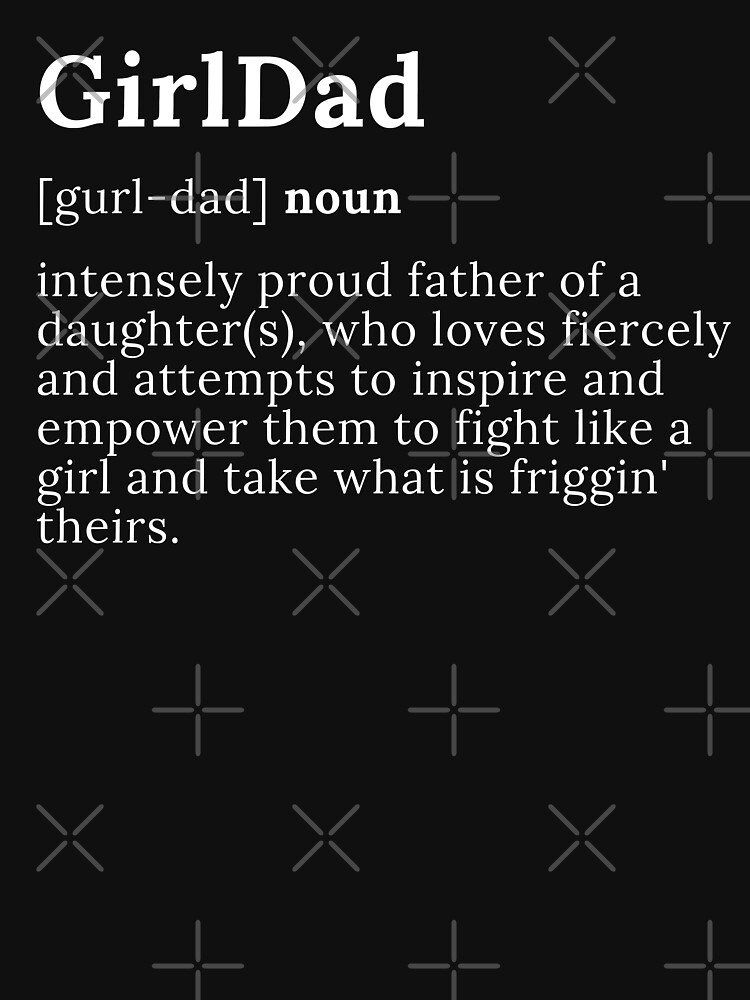 Girl Dad Definition T-Shirt