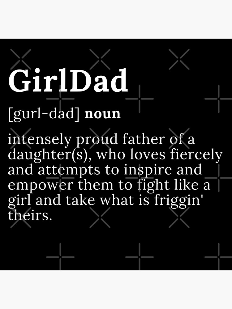 "Definition of a Girl Dad" Poster by GrlDad Redbubble