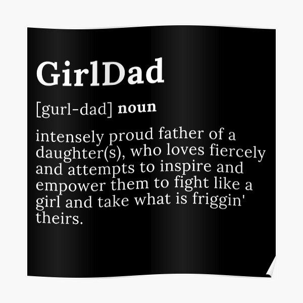 "Definition of a Girl Dad" Poster by GrlDad Redbubble