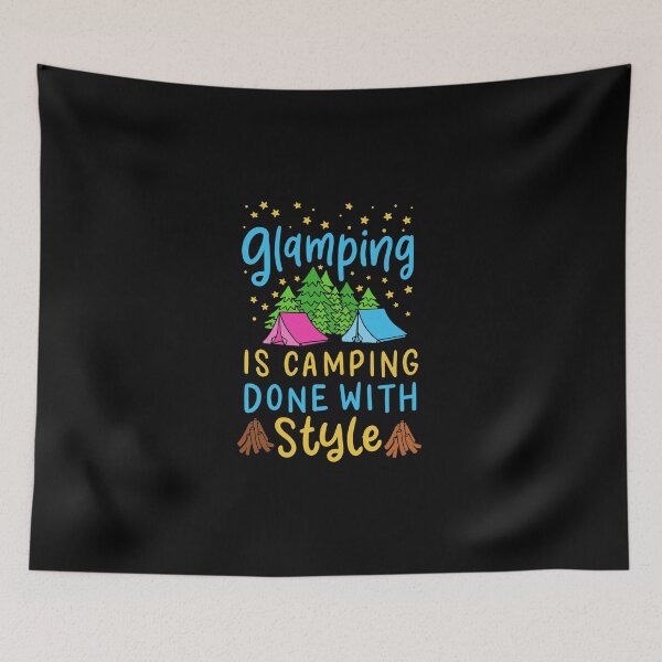 Item preview, Glamping Is Camping Done With Style designed and sold by Dancing Dolphin Crafts.