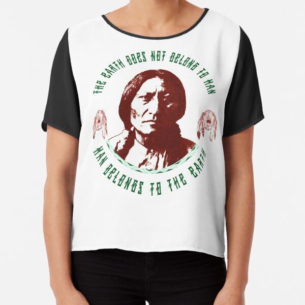 Native American T-shirt - Man Belongs to the Earth