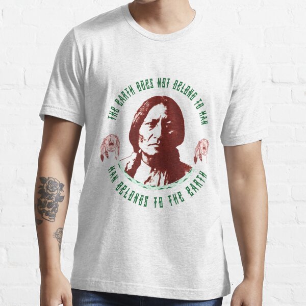 TS892 Men’s White Tee Red Indian Native Chief-The earth does not belong to man