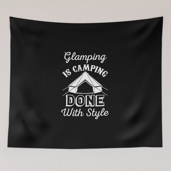 Item preview, Glamping Is Camping Done With Style designed and sold by Dancing Dolphin Crafts.