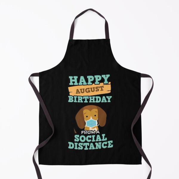Item preview, Social Distancing Gift Happy August Birthday From A Beagle Social Distance designed and sold by Orange Pieces.