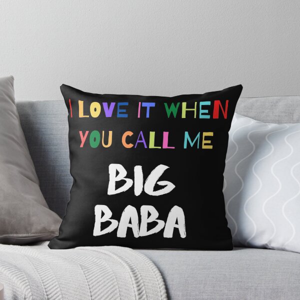 Item preview, I Love It When You Call Me Big BABA designed and sold by GrlDad.