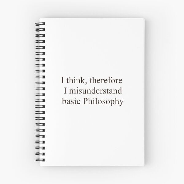 Item preview, I think, therefore I misunderstand basic Philosophy designed and sold by mattjaem.