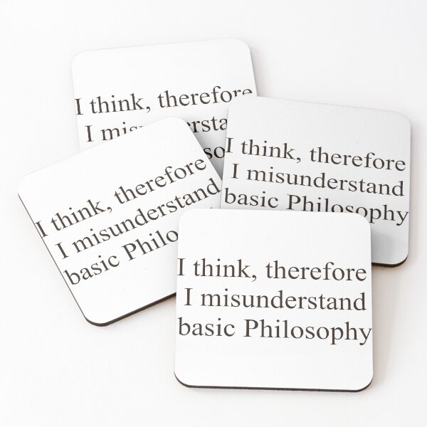 Item preview, I think, therefore I misunderstand basic Philosophy designed and sold by mattjaem.