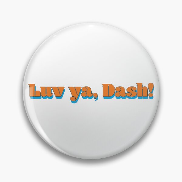 Item preview, Luv Ya, Dash! designed and sold by micahhxx.