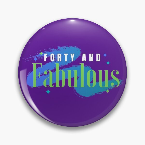 Item preview, Forty and Fabulous designed and sold by clounewcomb.