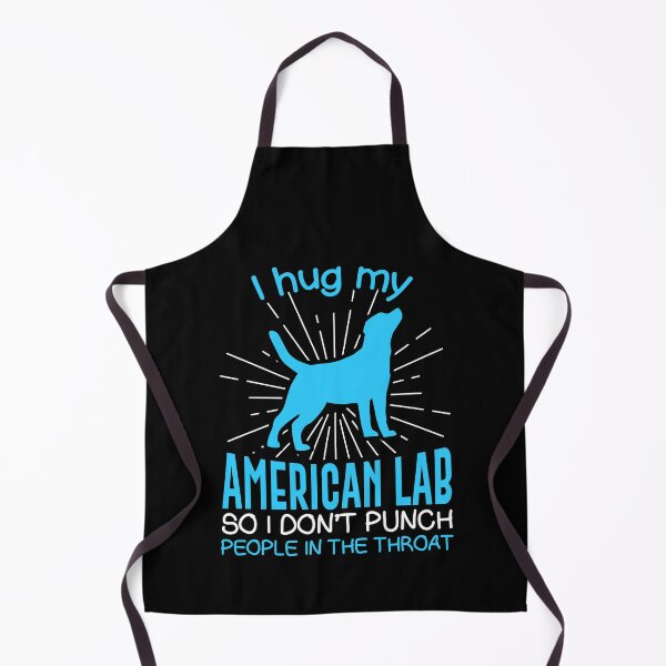 Item preview, I hug my American Lab So I Don't Punch People In The Throat designed and sold by Orange Pieces.
