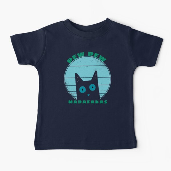 Pew Pew Madafakas vintage cat Baby T-Shirt
