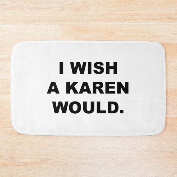 Item preview, I wish A karen would designed and sold by Profashionall.