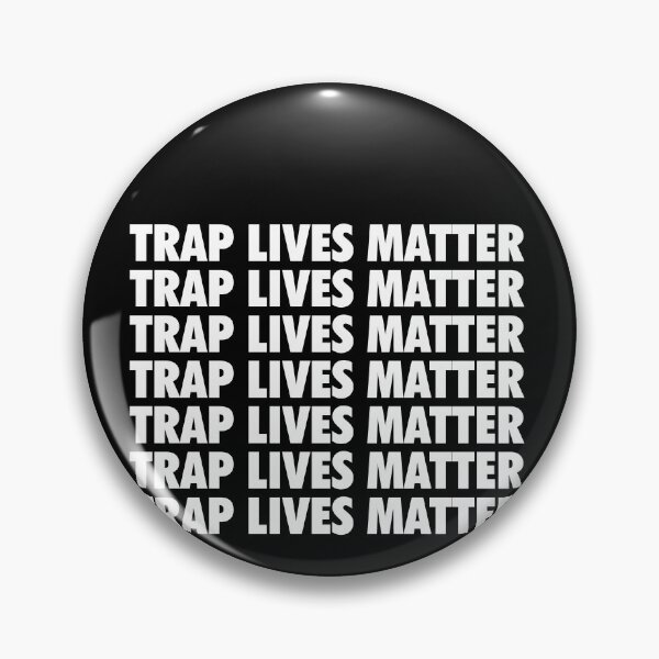 Item preview, Trap lives matter designed and sold by Profashionall.