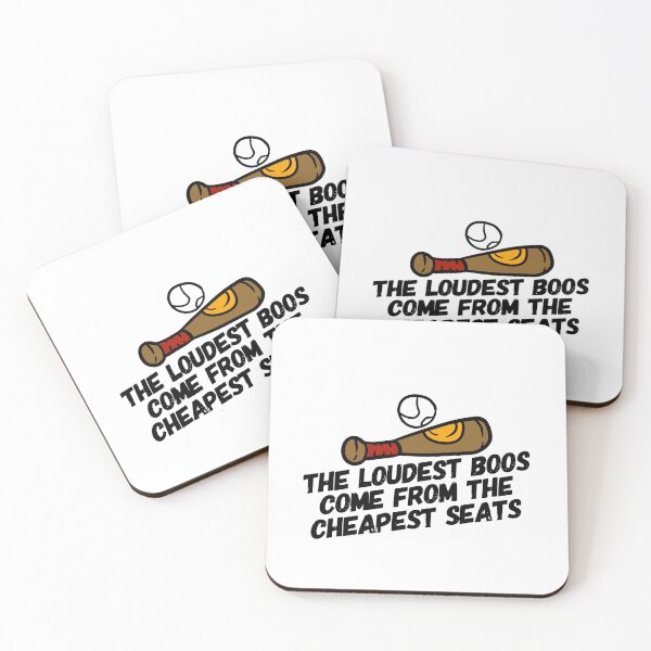 Item preview, The Loudest Boos Come Form the Cheapest Seats - Baseball designed and sold by HalpinDesign.