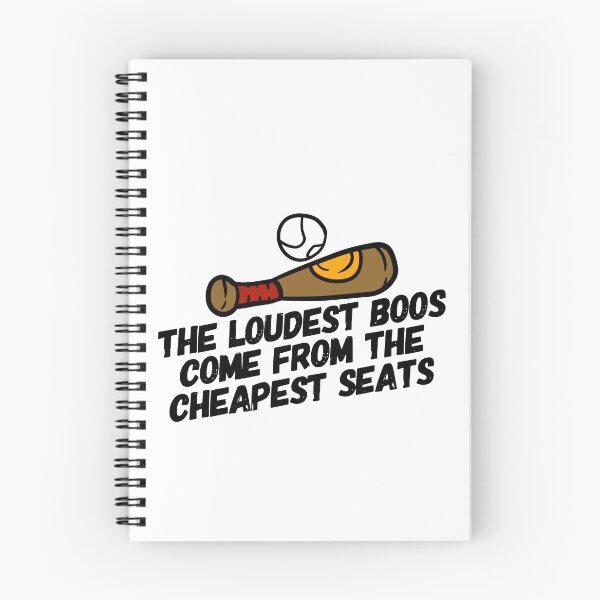 Item preview, The Loudest Boos Come Form the Cheapest Seats - Baseball designed and sold by HalpinDesign.