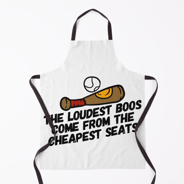 Item preview, The Loudest Boos Come Form the Cheapest Seats - Baseball designed and sold by HalpinDesign.