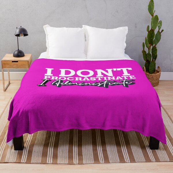 Item preview, I Don't Procrastinate, I Administrate Funny Admin Gift designed and sold by Graphicpurpose.