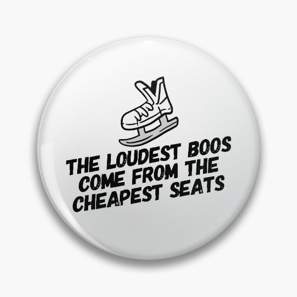 Item preview, The Loudest Boos Come Form the Cheapest Seats - Ice Skating designed and sold by HalpinDesign.