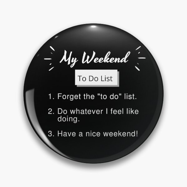 Item preview, To Do List - Have A Nice Weekend designed and sold by molamode.
