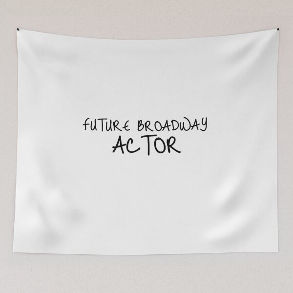 Item preview, Future Broadway Actor designed and sold by designsbyalyssa.