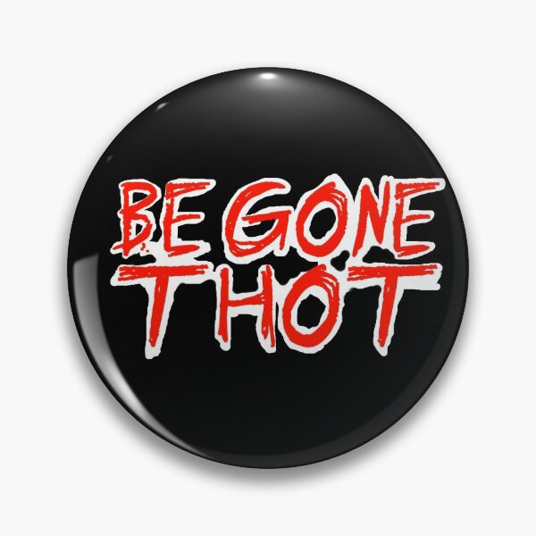 Item preview, BEGONE THOT CLASSIC designed and sold by basedimouto.