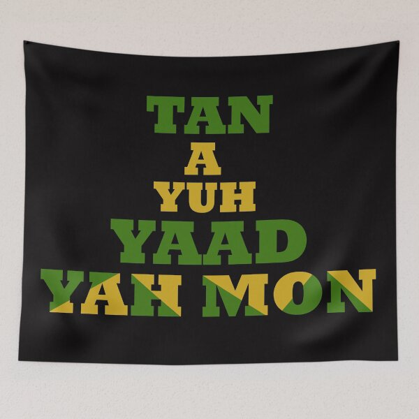 Item preview, TAN A YUH YAAD YAH MON designed and sold by Mr-dyer-designs.