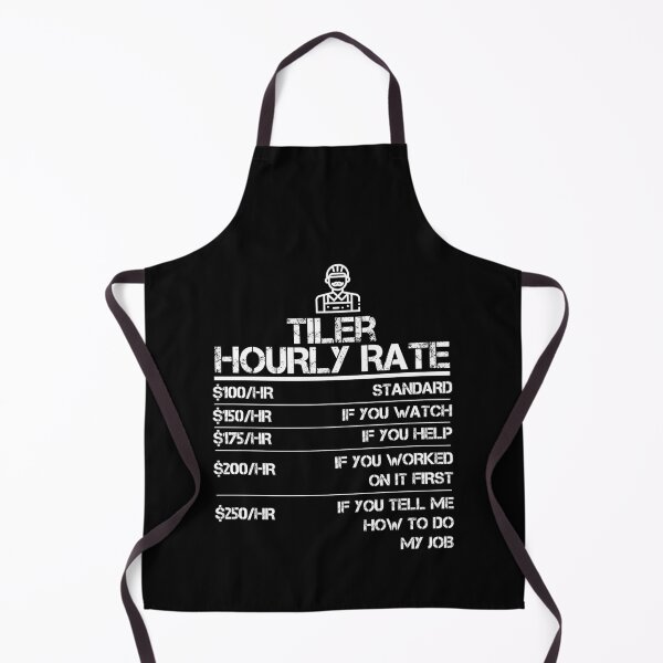 Item preview, Tiler Hourly Rate Funny Gift Shirt For Men Labor Rates designed and sold by Orange Pieces.