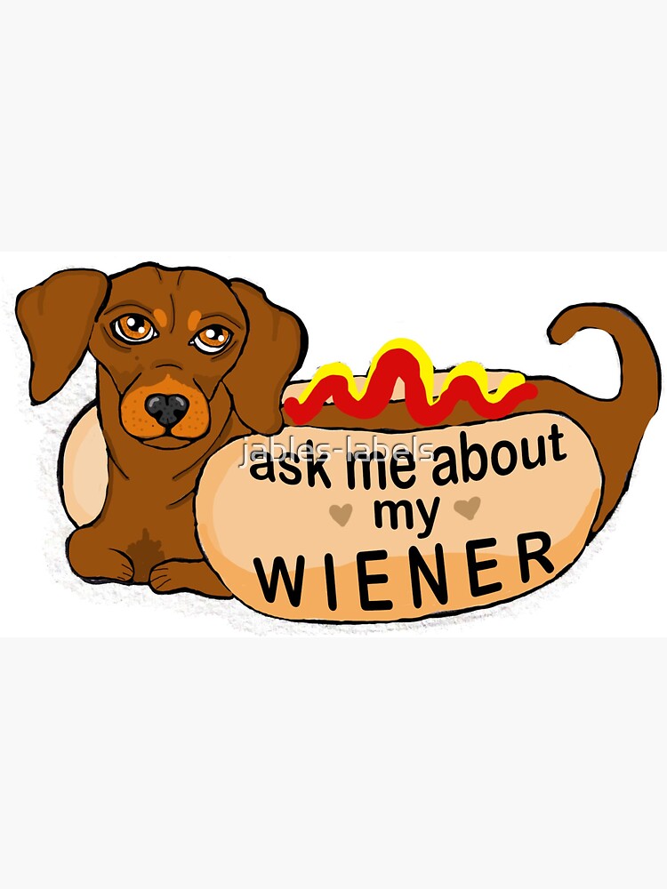 Ask Me About My Wiener Sticker For Sale By Jables Labels Redbubble