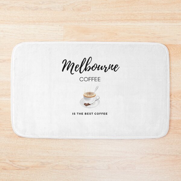 Item preview, Melbourne Coffee Is The Best Coffee designed and sold by urfavourite.