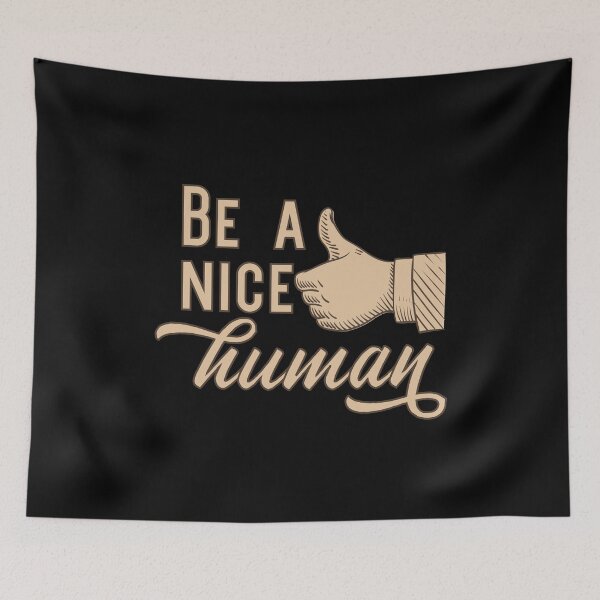 Item preview, Be a nice human designed and sold by empathylife.