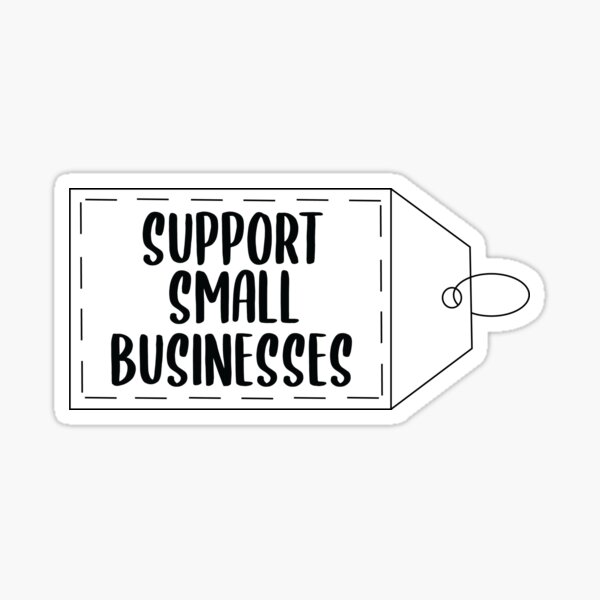 Item preview, Support Small Businesses designed and sold by jollychan02.