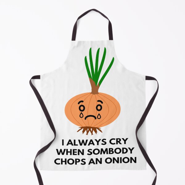 Item preview, I Allways Cry When Somebody Chops an Onion designed and sold by Cool-Cat-POD.