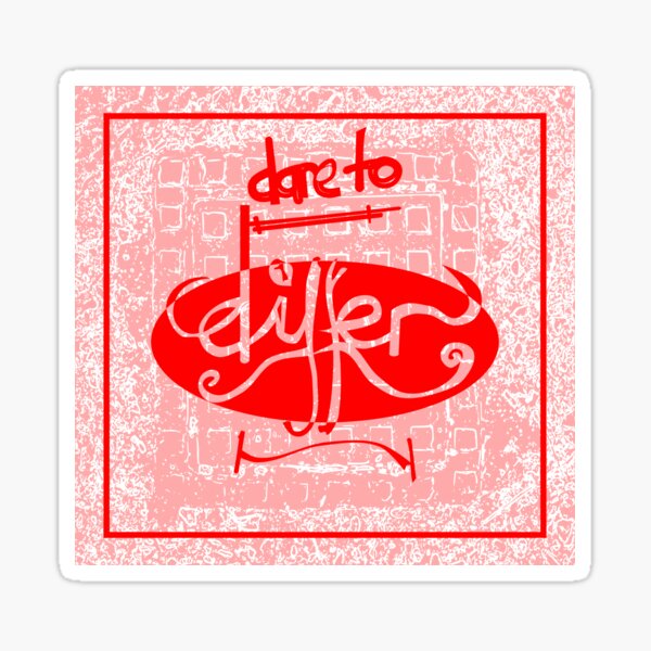 Dare to Differ Sticker
