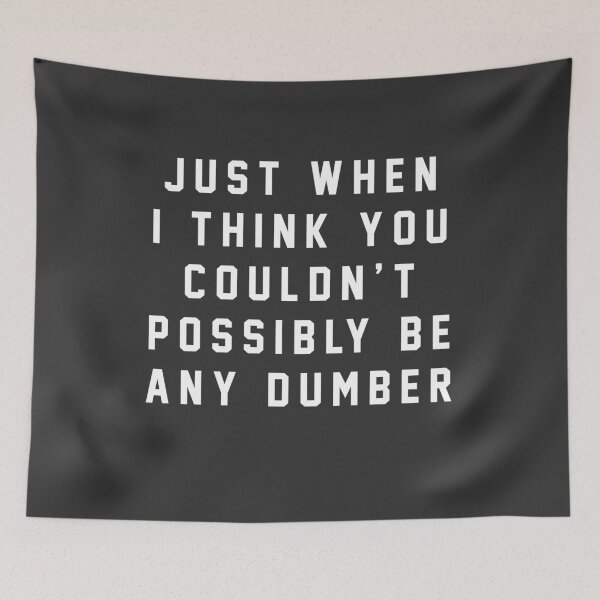 Item preview, Just when I think you couldn't possibly be any dumber designed and sold by Primotees.