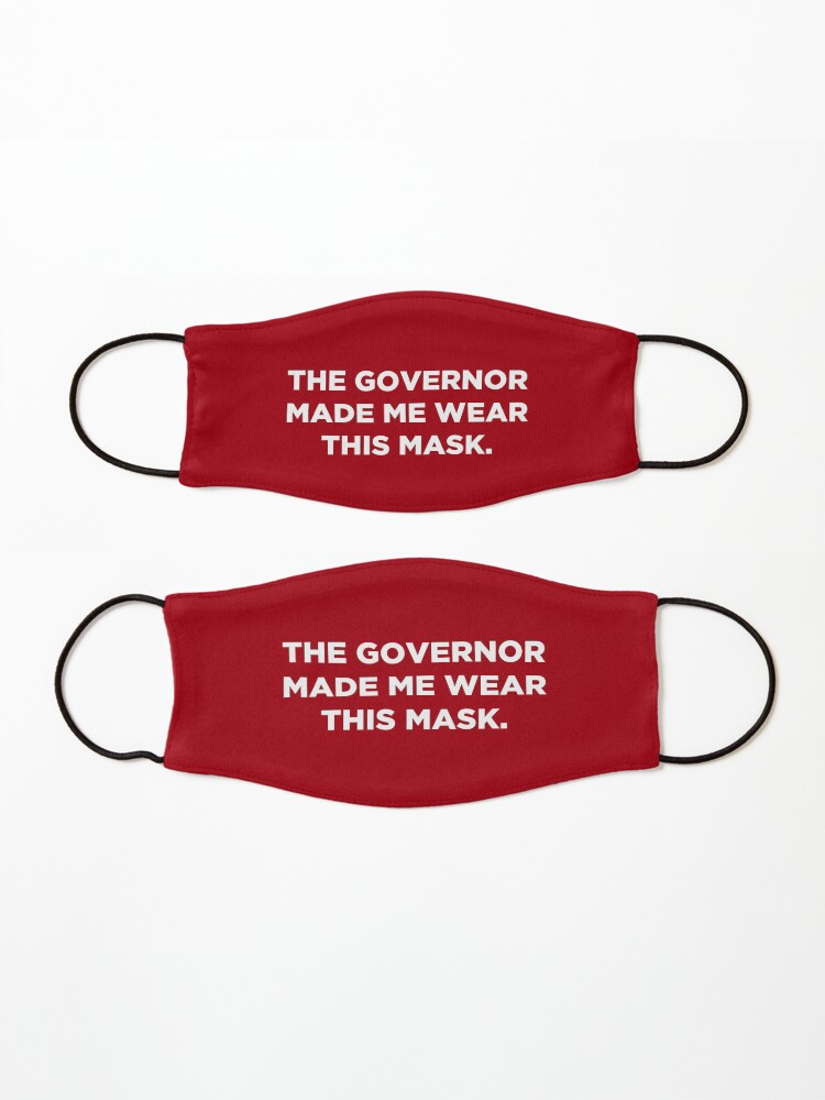 Alternate view of The Governor Made Me Wear This Mask (Red) Mask