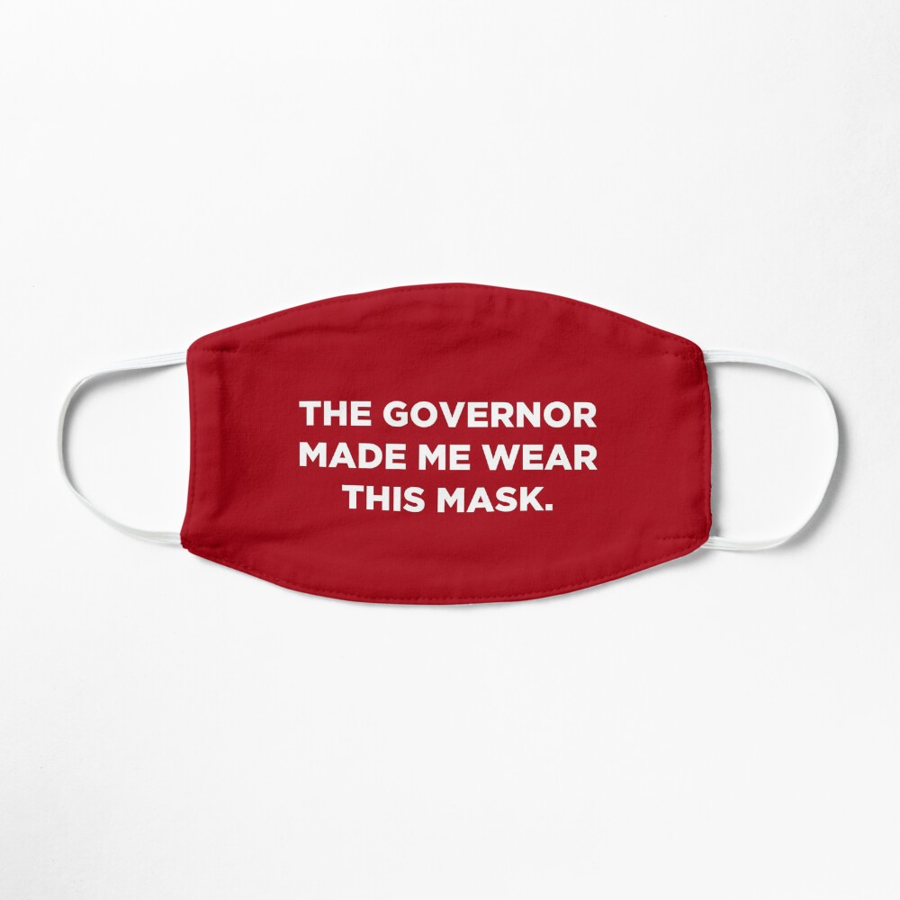 The Governor Made Me Wear This Mask (Red) Mask