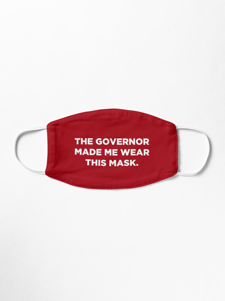 Alternate view of The Governor Made Me Wear This Mask (Red) Mask