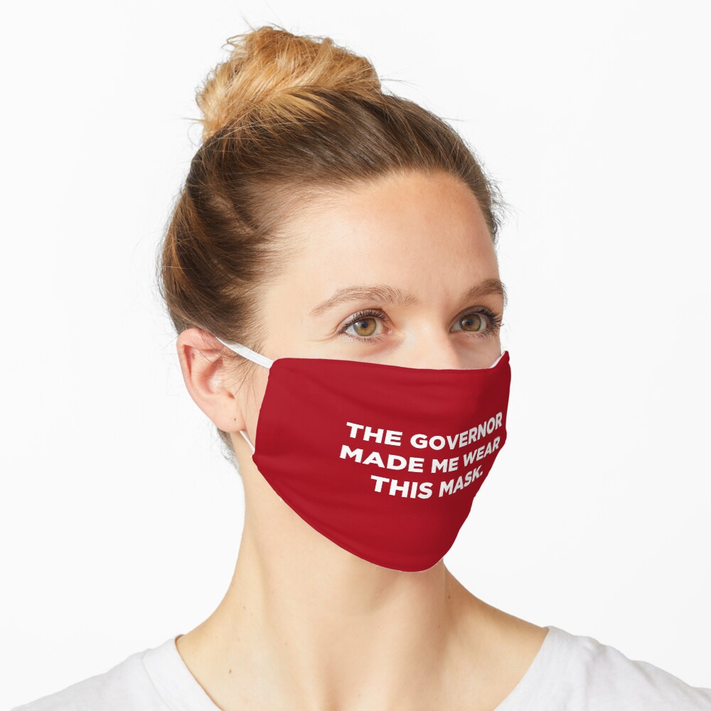 The Governor Made Me Wear This Mask (Red) Mask