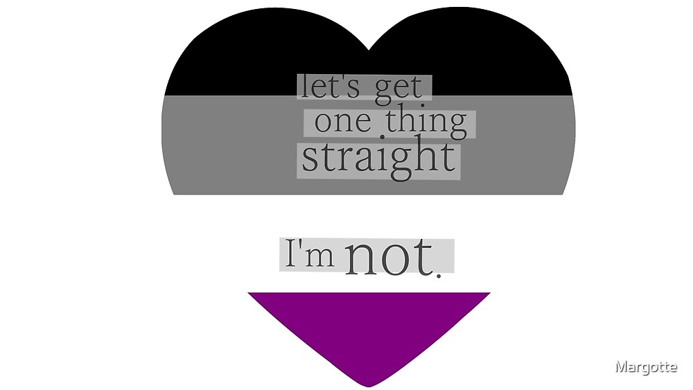 Lets Get One Thing Straight Im Not Asexual Heart Flag By Margotte Redbubble 